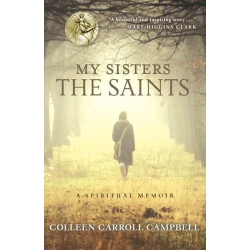My Sisters the Saints: A Spiritual Memoir
