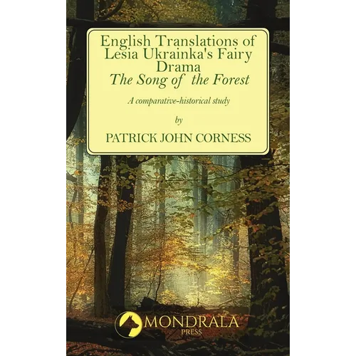 English Translations of Lesia Ukrainka's Fairy Drama "The Song of the Forest": A comparative-historical study