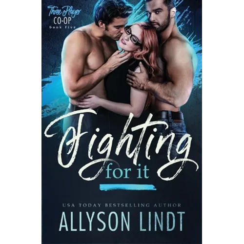 Fighting For It