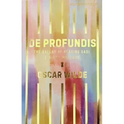 de Profundis, the Ballad of Reading Gaol & Others