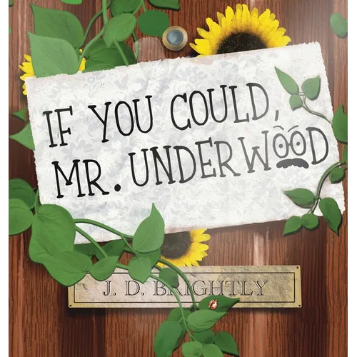 If You Could, Mr. Underwood