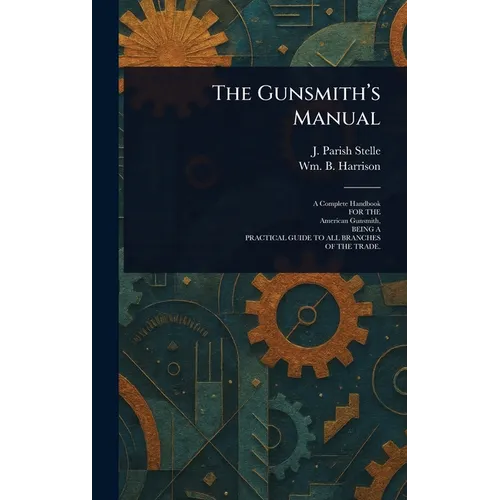 The Gunsmith's Manual