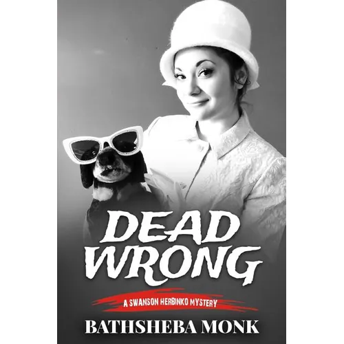 Dead Wrong: A Swanson Herbinko Mystery in Boston