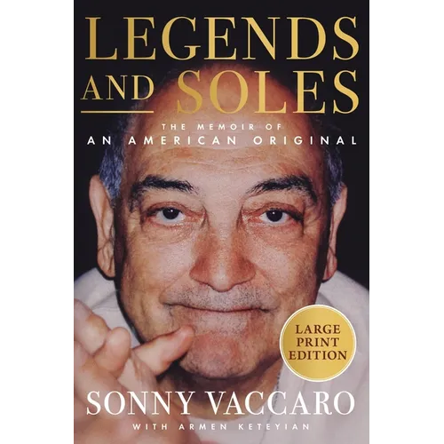 Legends and Soles: The Memoir of an American Original