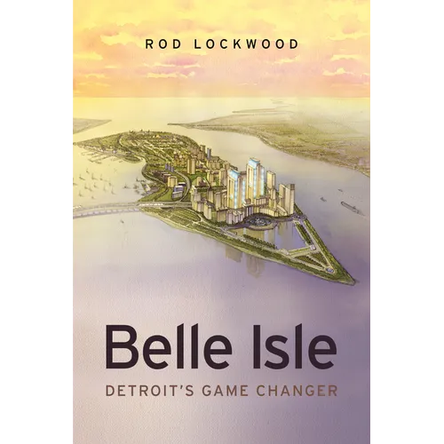 Belle Isle: Detroit's Game Changer