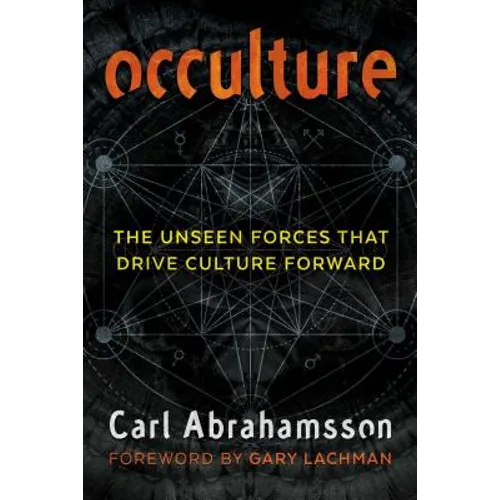 Occulture: The Unseen Forces That Drive Culture Forward