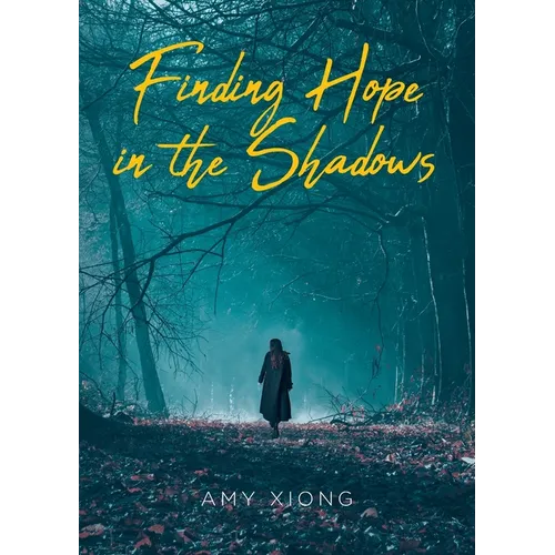 Finding Hope in the Shadows - Paperback