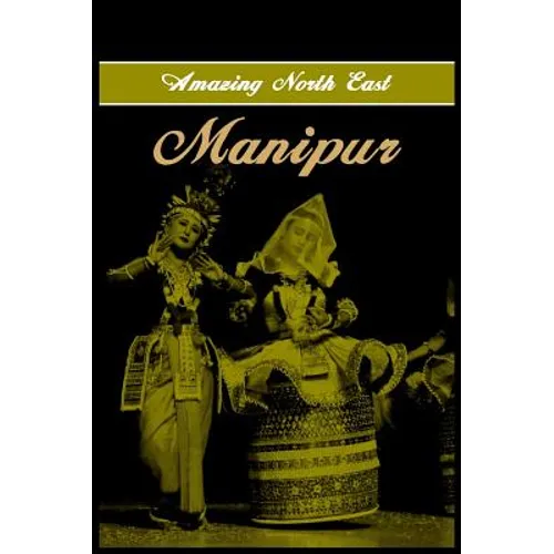 Amazing North East- Manipur