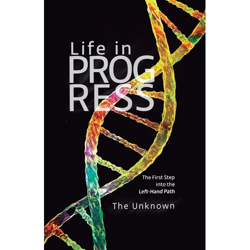 Life in Progress: The First Step into the Left-Hand Path