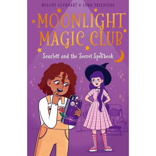 Moonlight Magic Club: Scarlett and the Secret Spellbook