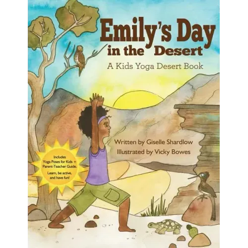 Emily's Day in the Desert: A Kids Yoga Desert Book