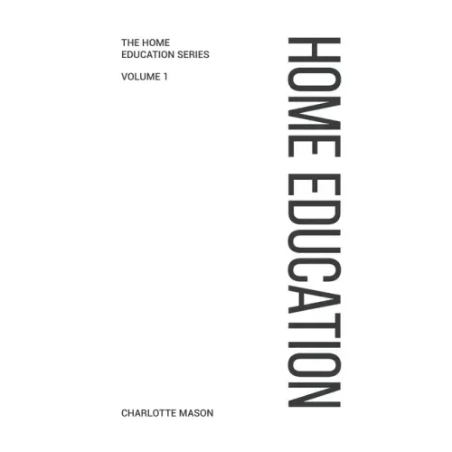 Charlotte Mason's Home Education