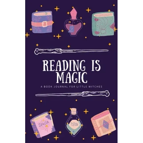 Reading is Magic: a book journal for little witches