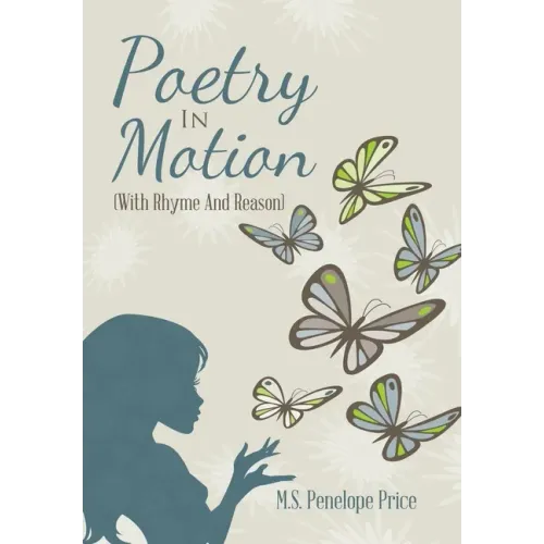 Poetry in Motion: (With Rhyme and Reason)