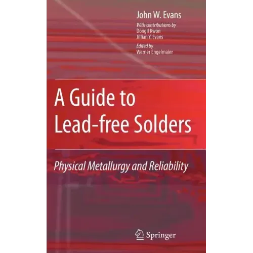 A Guide to Lead-Free Solders: Physical Metallurgy and Reliability