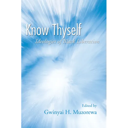 Know Thyself: Ideologies of Black Liberation