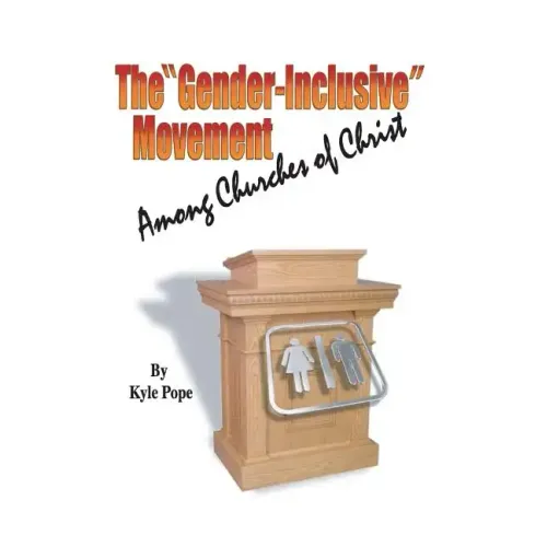 The "Gender-Inclusive" Movement Among Churches of Christ