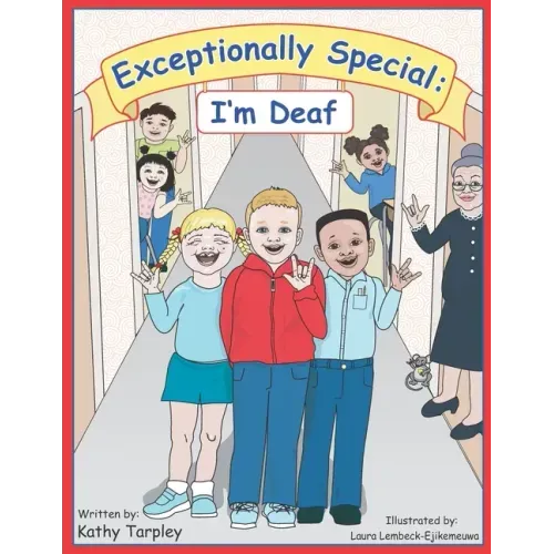 Exceptionally Special: I'm Deaf
