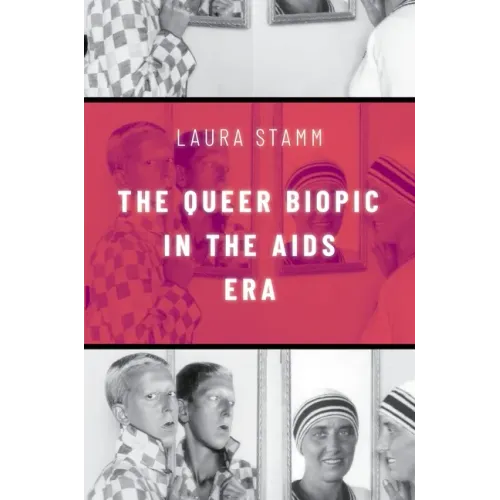 Queer Biopic in the AIDS Era