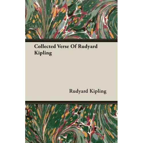 Collected Verse Of Rudyard Kipling