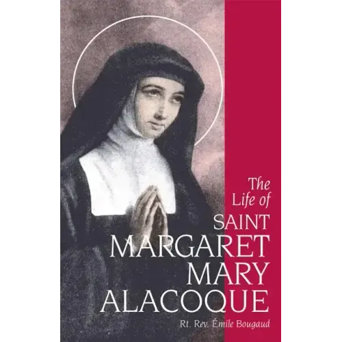 The Life of Saint Margaret Mary Alacoque
