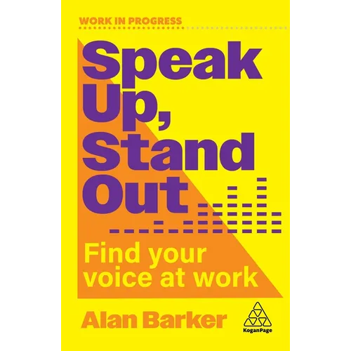 Speak Up, Stand Out: Find Your Voice at Work