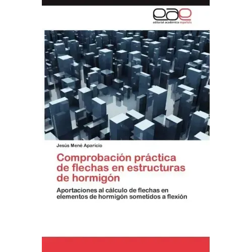 Comprobación práctica de flechas en estructuras de hormigón