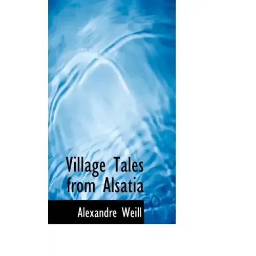 Village Tales from Alsatia