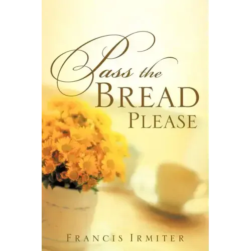 Pass the Bread Please