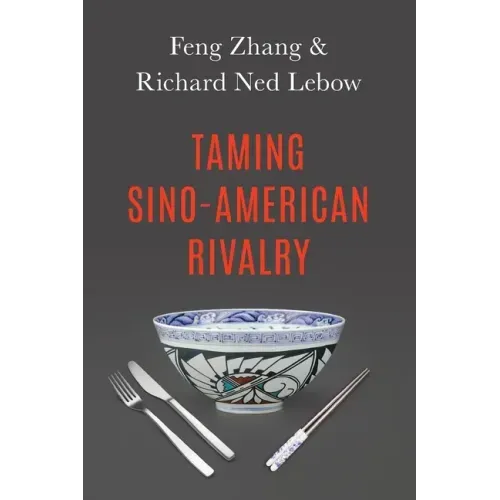 Taming Sino-American Rivalry
