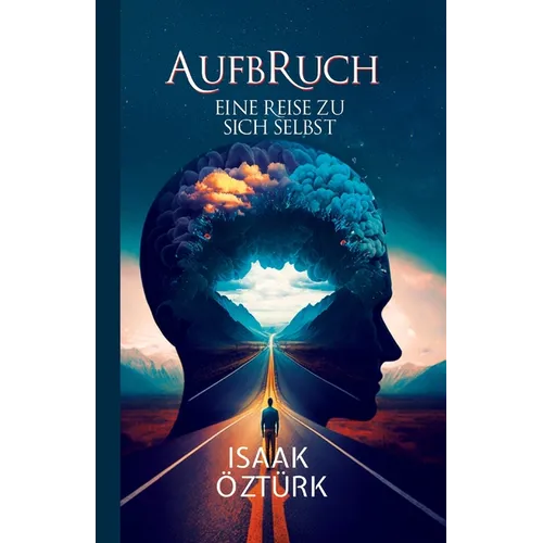 Aufbruch: Eine Reise zu sich selbst