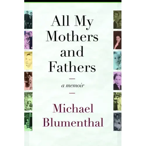 All My Mothers and Fathers: A Memoir
