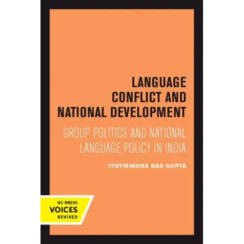 Language Conflict and National Development: Group Politics and National Language Policy in India Volume 5