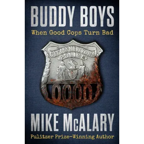 Buddy Boys: When Good Cops Turn Bad
