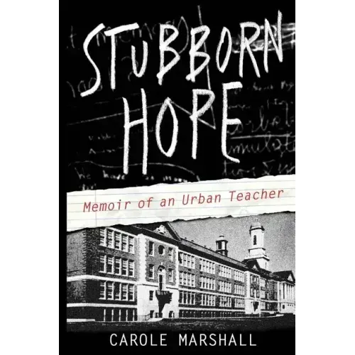 Stubborn Hope: Memoir of an Urban Teacher