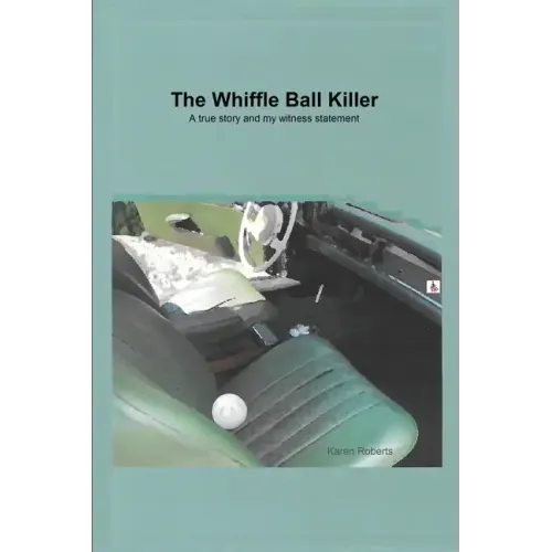 The Whiffle Ball Killer: A true story and my witness statement