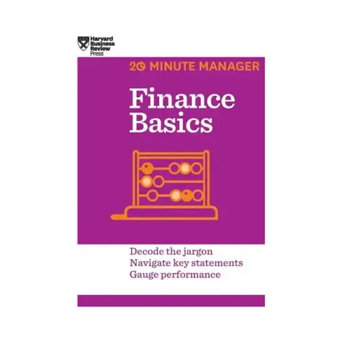 Finance Basics (HBR 20-Minute Manager Series)