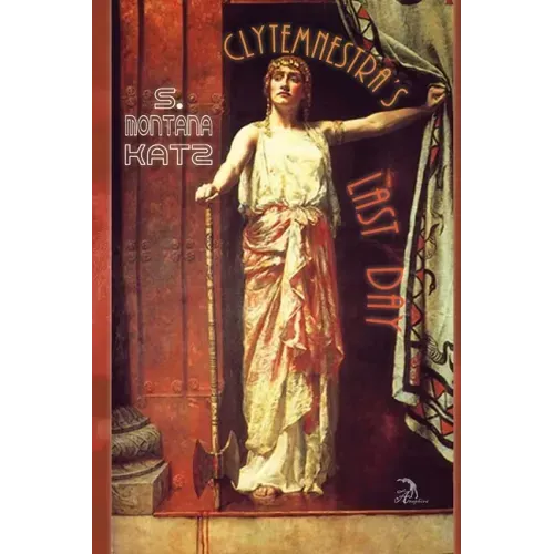 Clytemnestra's Last Day