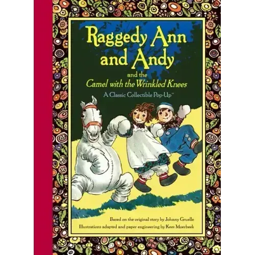 Raggedy Ann and Andy and the Camel with the Wrinkled Knees