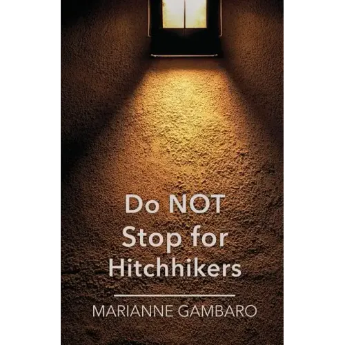 Do NOT Stop for Hitchhikers