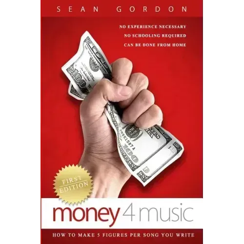 Money 4 Music: How to make 5 figures per song you write.