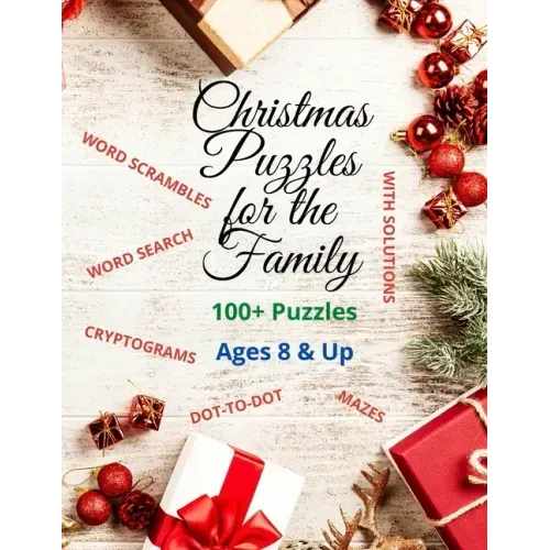 Christmas Puzzles for the Family: Word Search, Mazes, Cryptograms, Dot-to-Dot, Scrambled Words & More