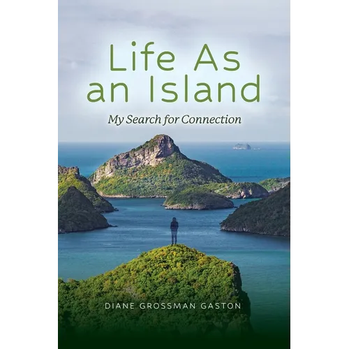 Life As An Island: My Search for Connection