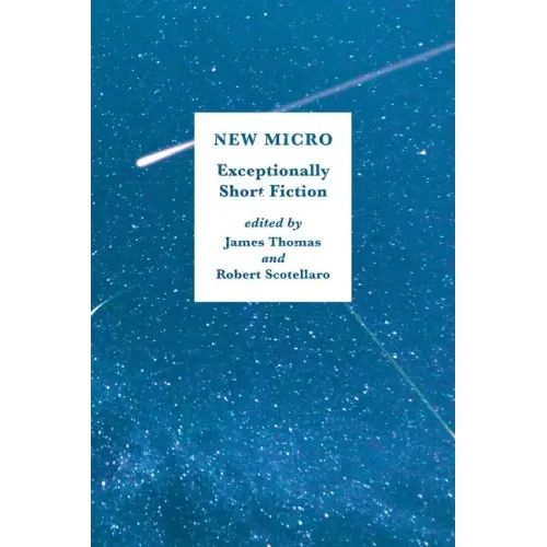New Micro: Exceptionally Short Fiction