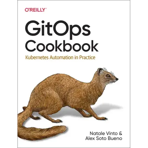 Gitops Cookbook: Kubernetes Automation in Practice