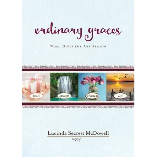 Ordinary Graces: Word Gifts for Any Season
