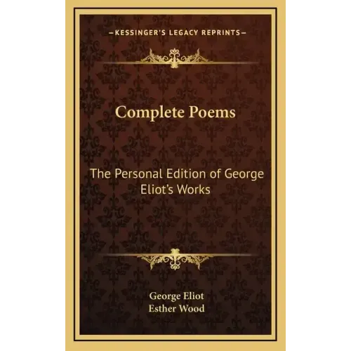 Complete Poems: The Personal Edition of George Eliot's Works
