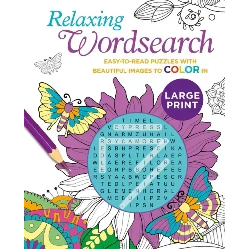 Relaxing Large Print Wordsearch: Easy-To-Read Puzzles with Beautiful Images to Color in