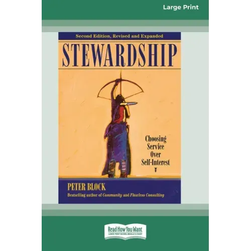 Stewardship: Choosing Service Over Self-Interest (16pt Large Print Edition)
