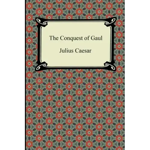 The Conquest of Gaul